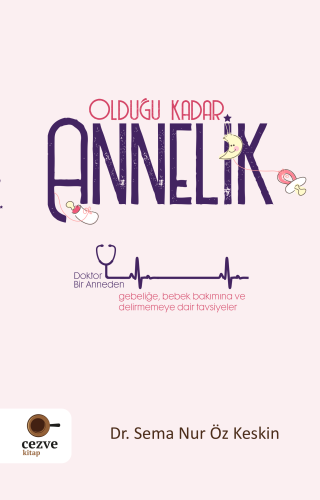 Olduğu Kadar Annelik